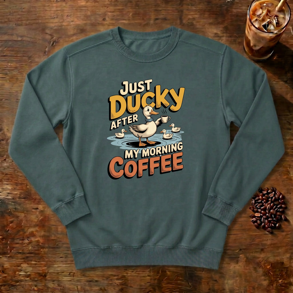 Just Ducky After My Morning Coffee Sweatshirt in Blue Spruce, a sleepy duck holding its coffee