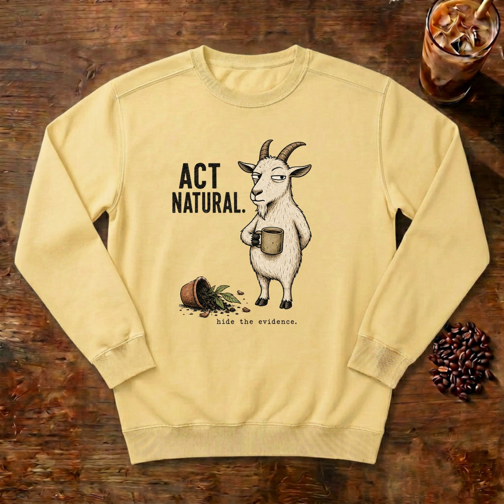 Act Natural Goat Sweatshirt in Butter, a suspiciously calm goat holding a coffee mug