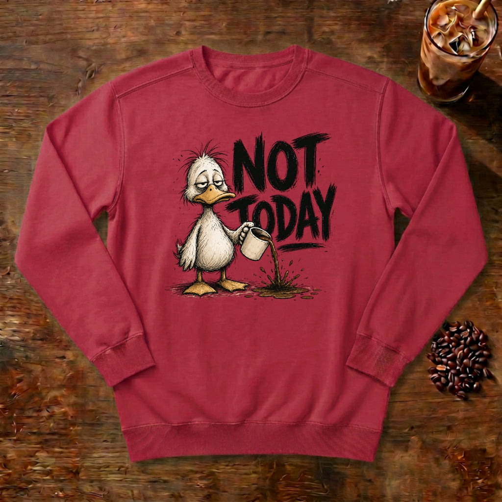 Not Today Duck Sweatshirt in Crimson, a grumpy little duck