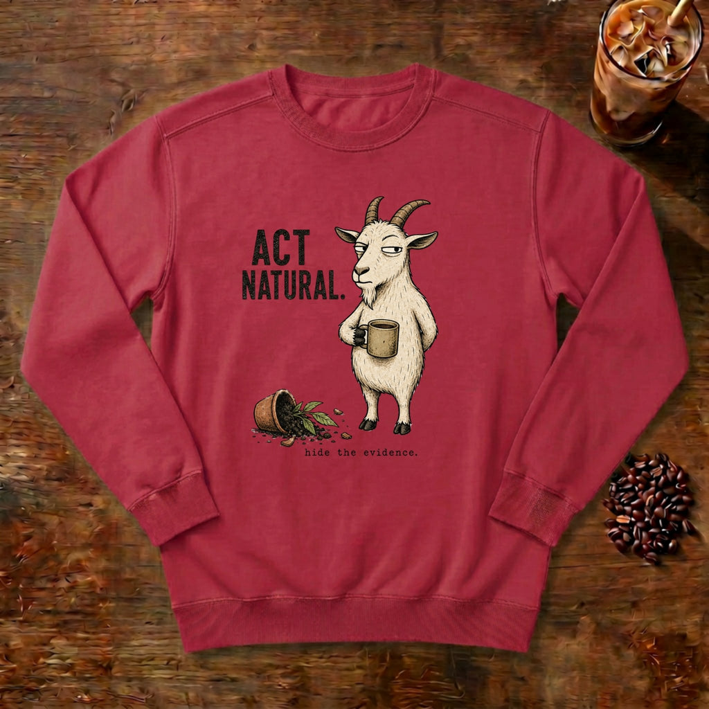 Act Natural Goat Sweatshirt in Crimson, a suspiciously calm goat holding a coffee mug