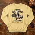 If I Seem Irritated Goose Sweatshirt in Butter, a grumpy goose