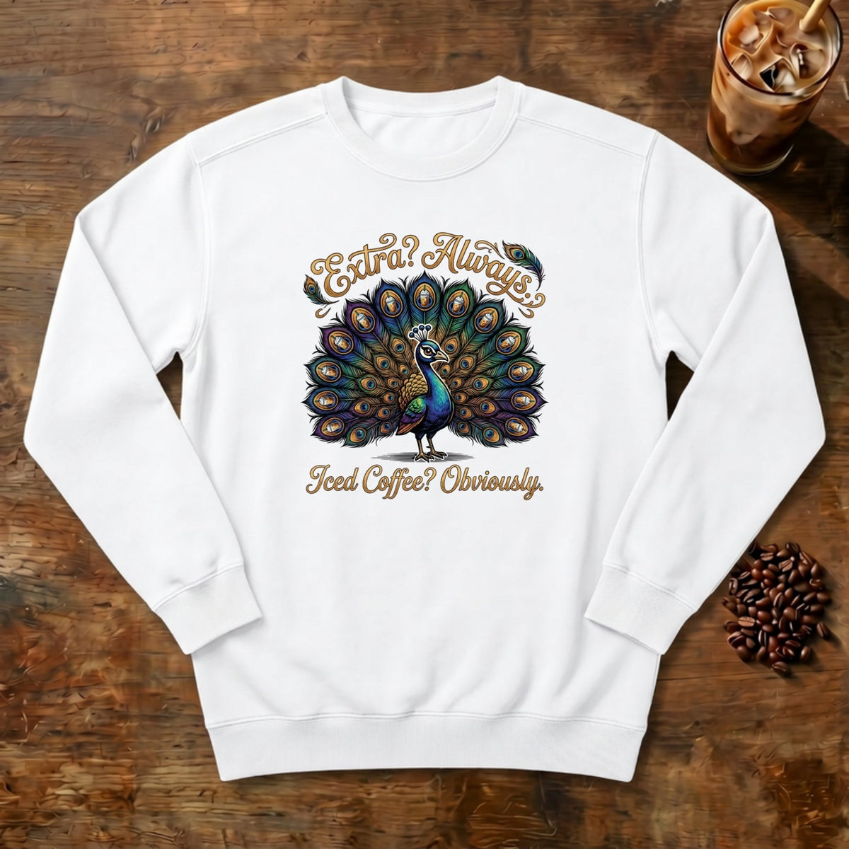 Extra Always Peacock Sweatshirt in White, a colorful peacock with coffee