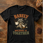Barely Holding It Together Raccoon Coffee T-Shirt