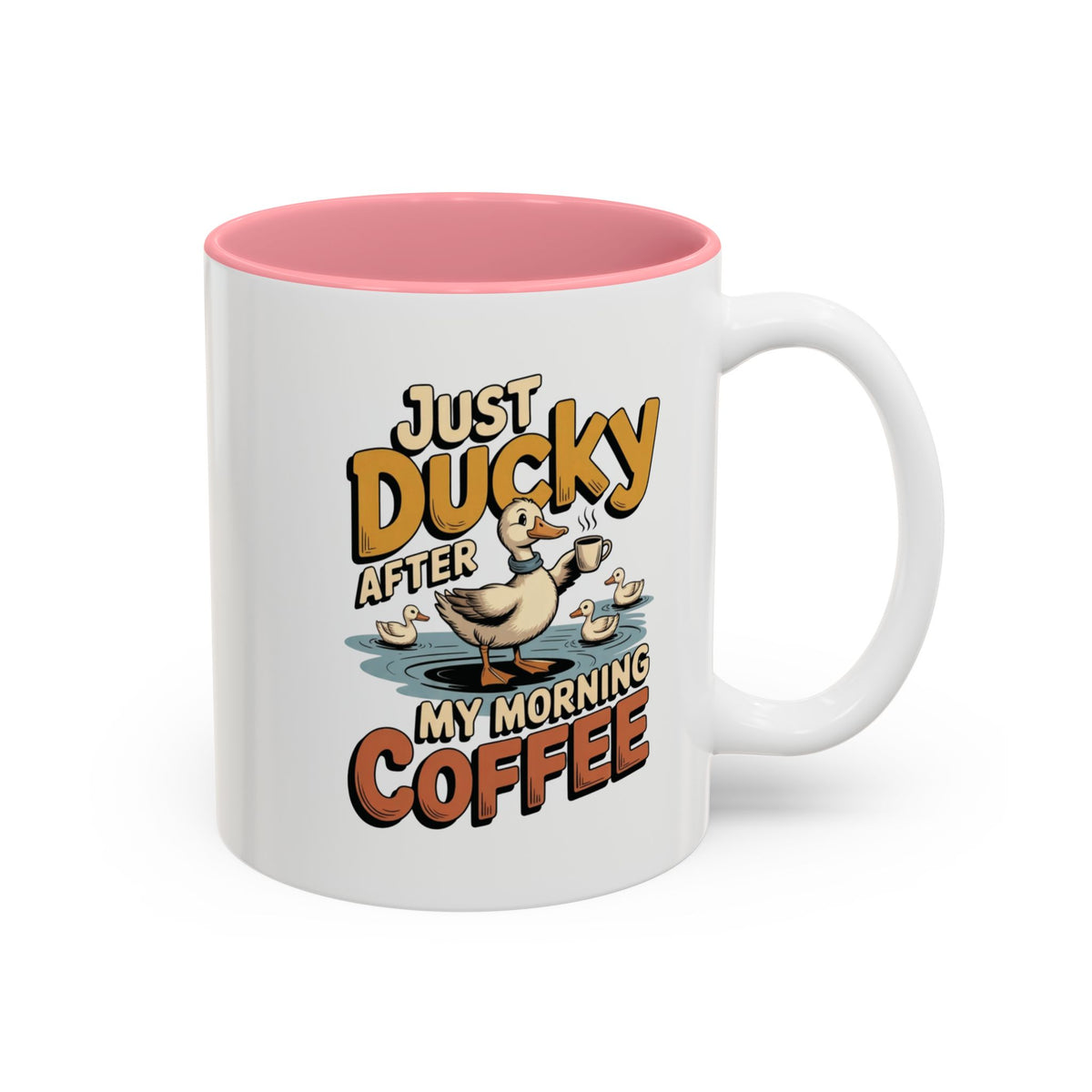 Just Ducky After My Morning Coffee Mug, another view. Cheerful duck raising a coffee cup in a pond with ducklings and “Just Ducky After My Morning Coffee” text