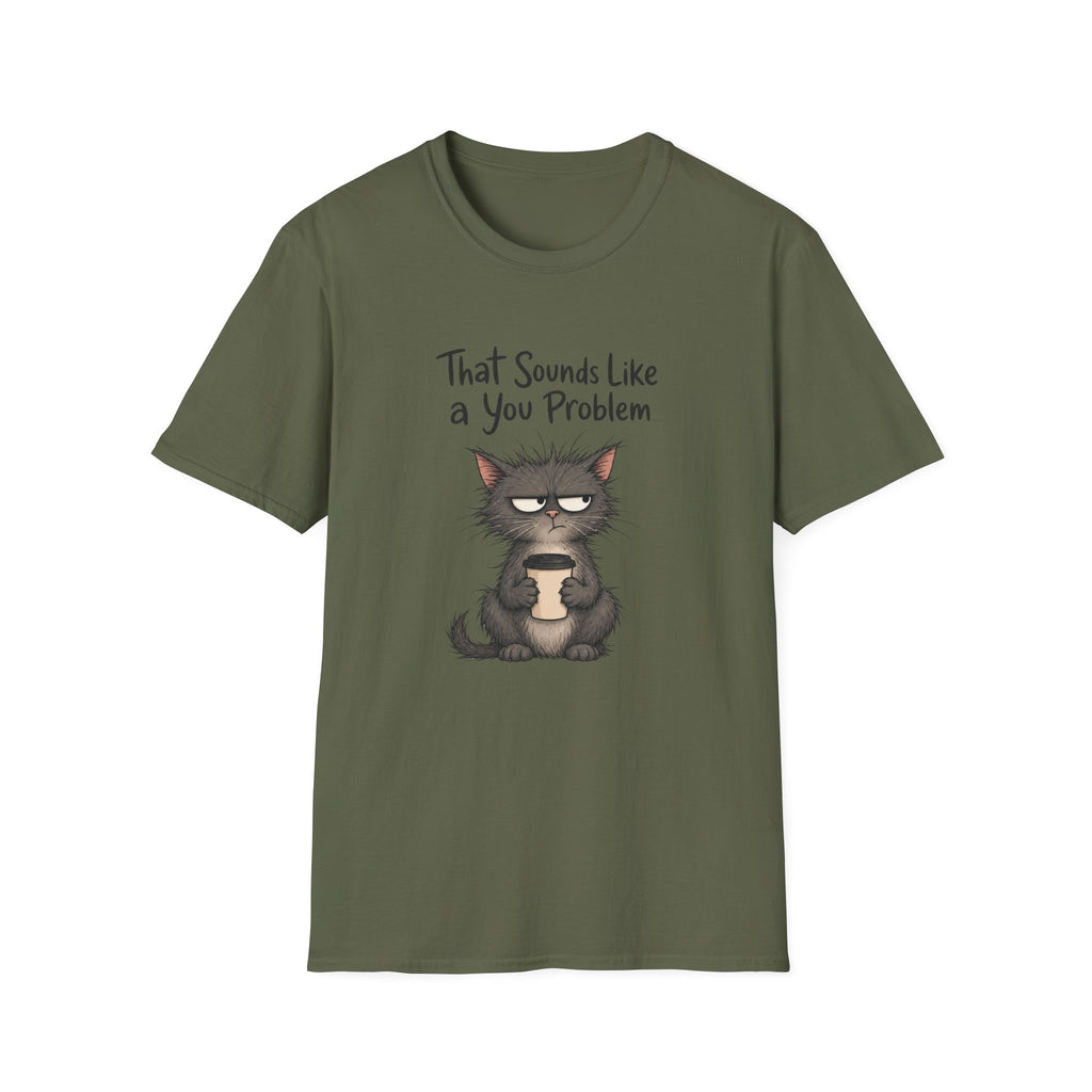 Cat "You Problem" T-Shirt