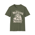 Not a Morning Monkey T-Shirt