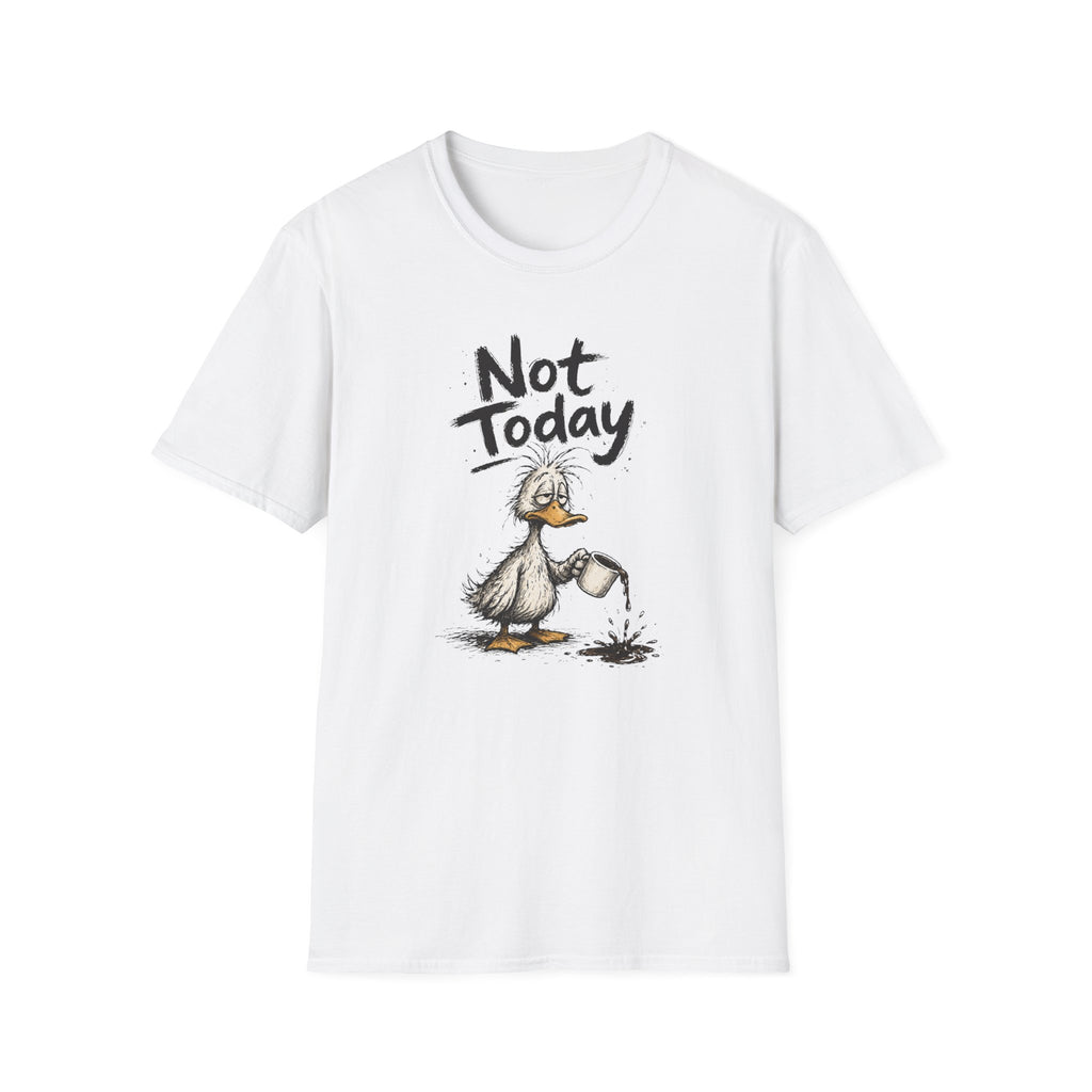 Not Today Duck T-Shirt
