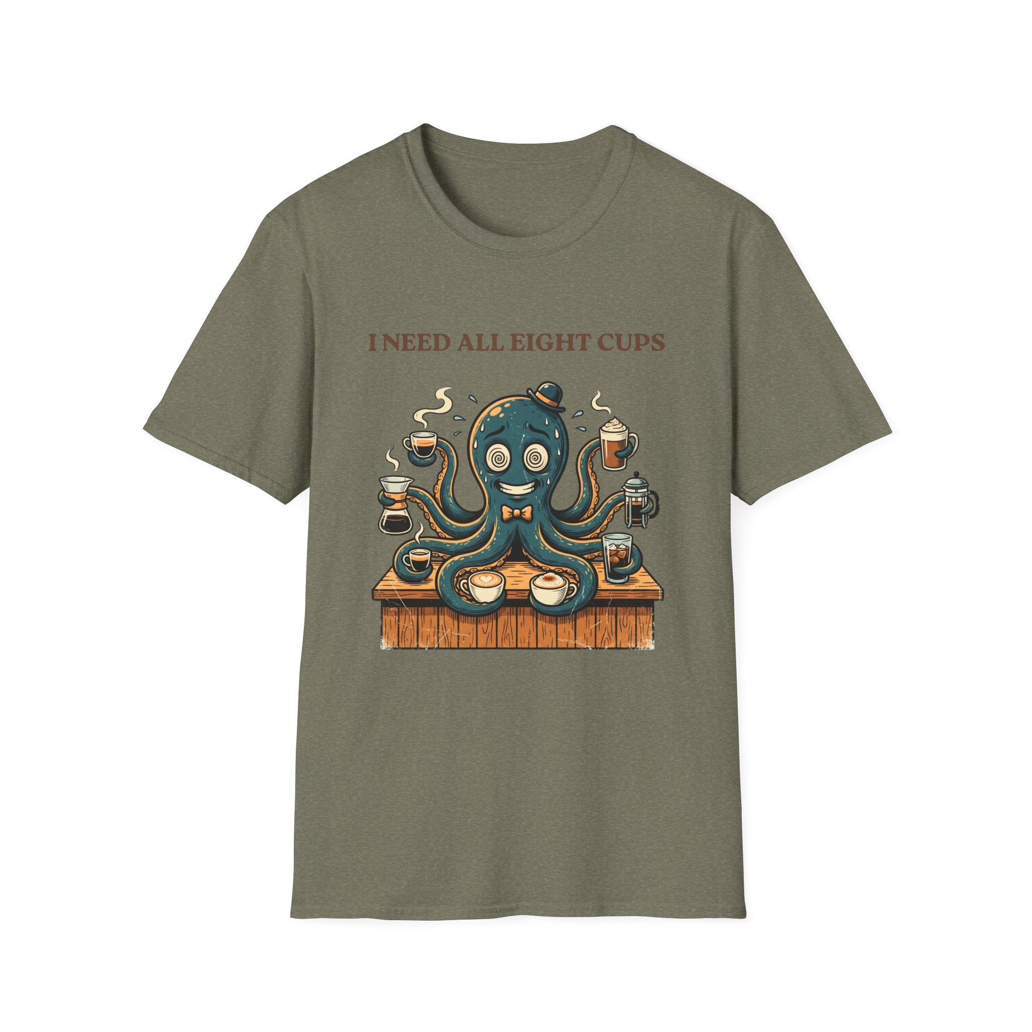I Need All Eight Cups T-shirt