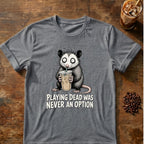 Opossum graphic for Playing Dead Was Never an Option Opossum on Graphite-Heather T-shirt