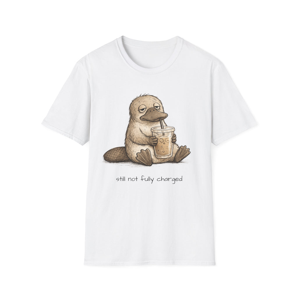 "Still Not Fully Charged" T-SHIRT