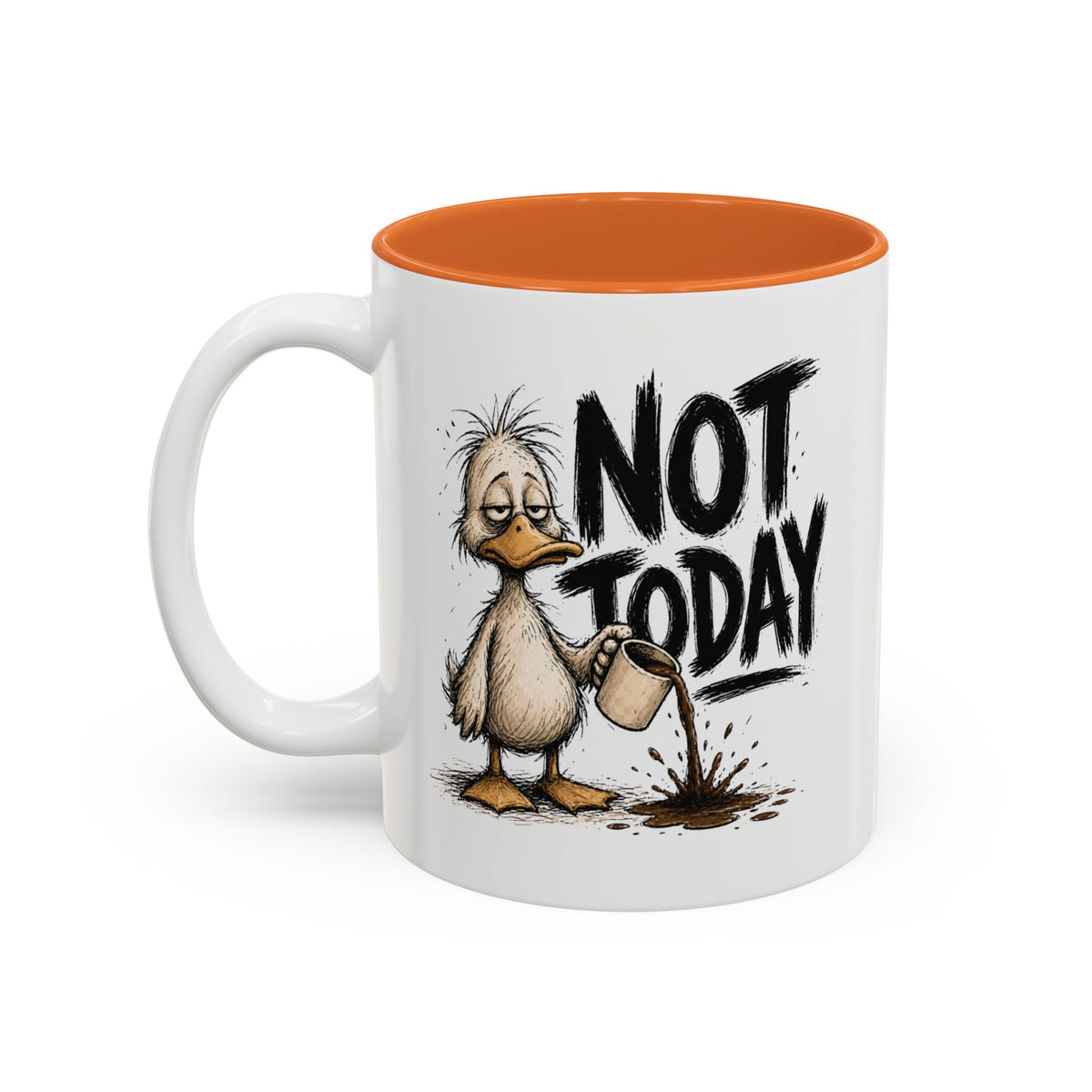 Not Today Duck Coffee Mug, 11 oz, white with orange interior. Wild-haired duck watching his coffee spill from a tipped mug