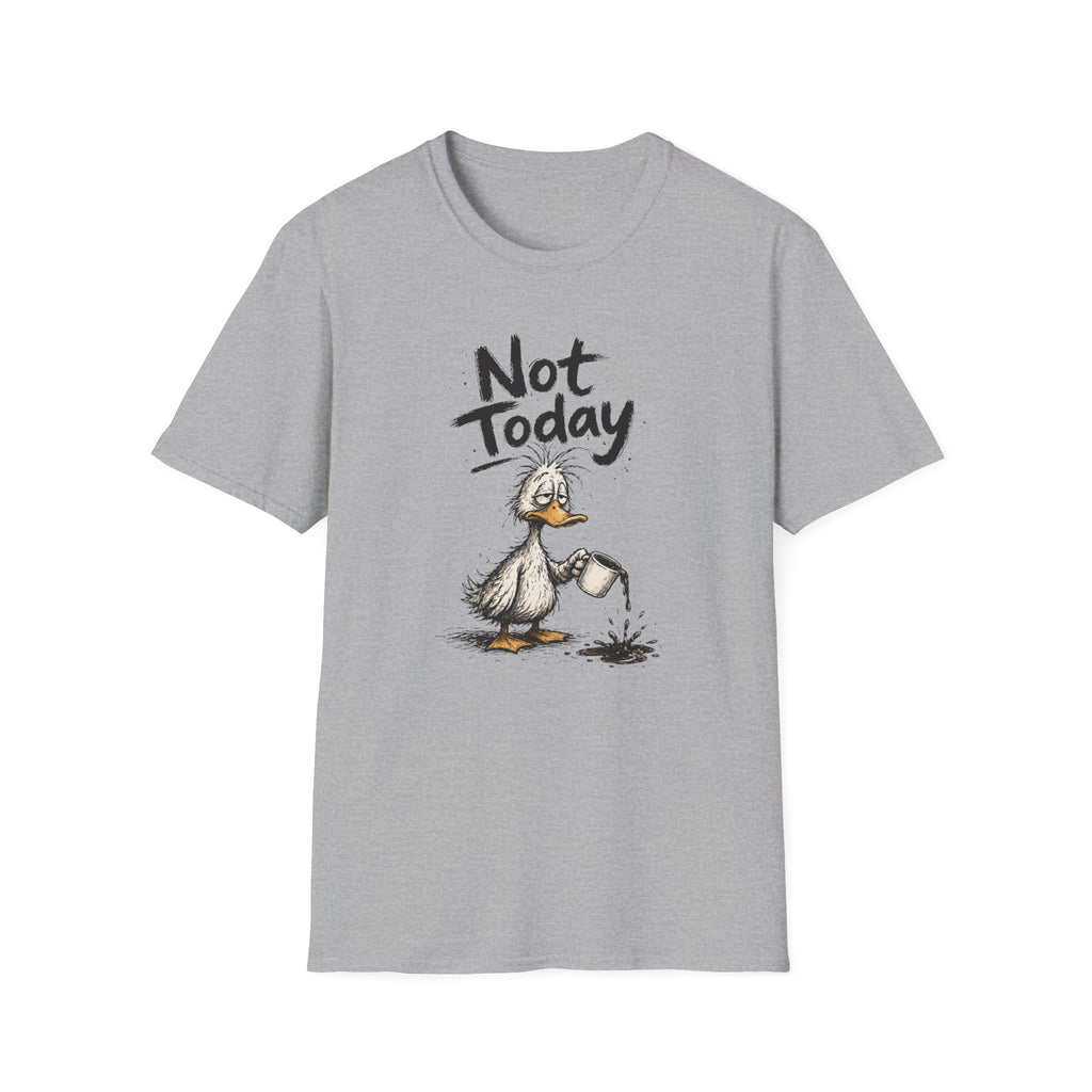 Not Today Duck T-Shirt
