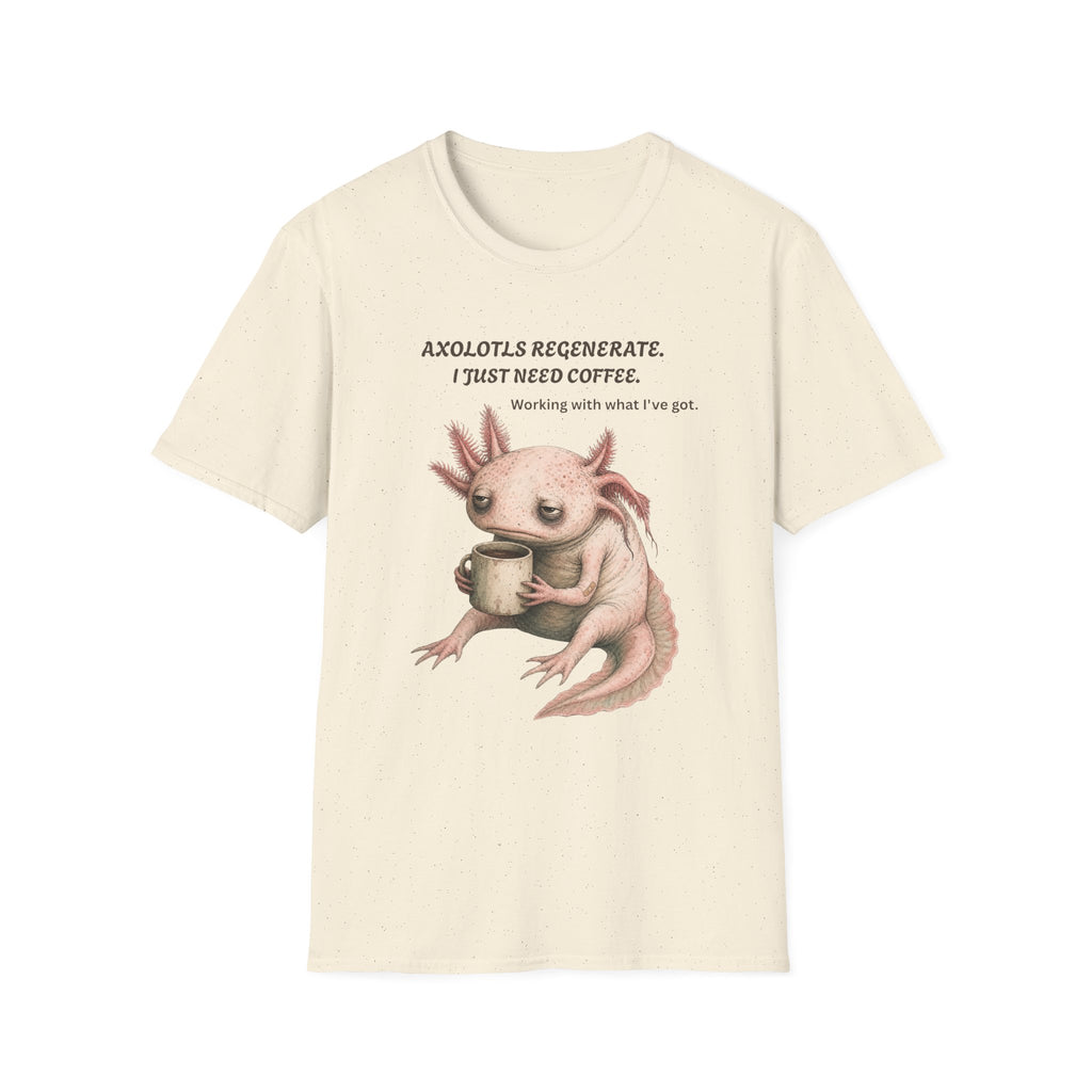 Axolotls Regenerate Coffee T‑Shirt