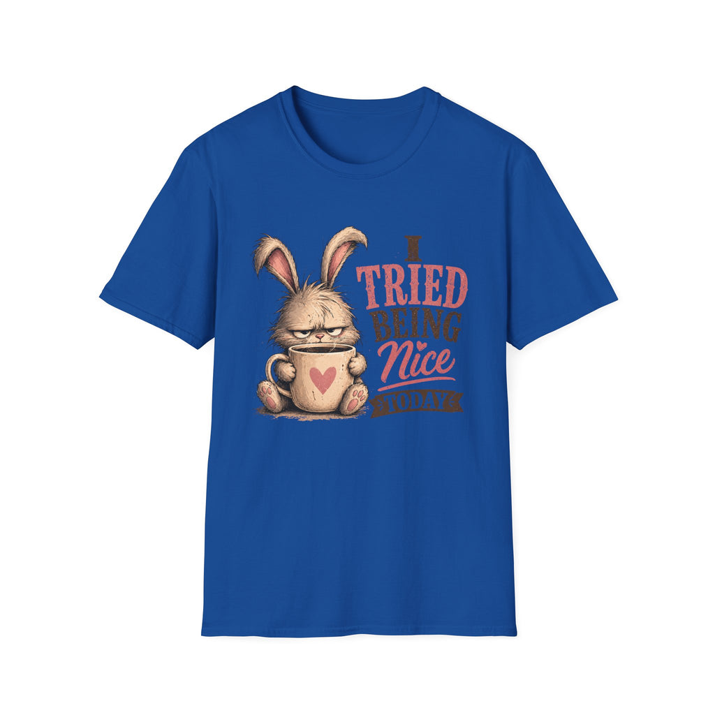 I Tried Being Nice Today T-Shirt