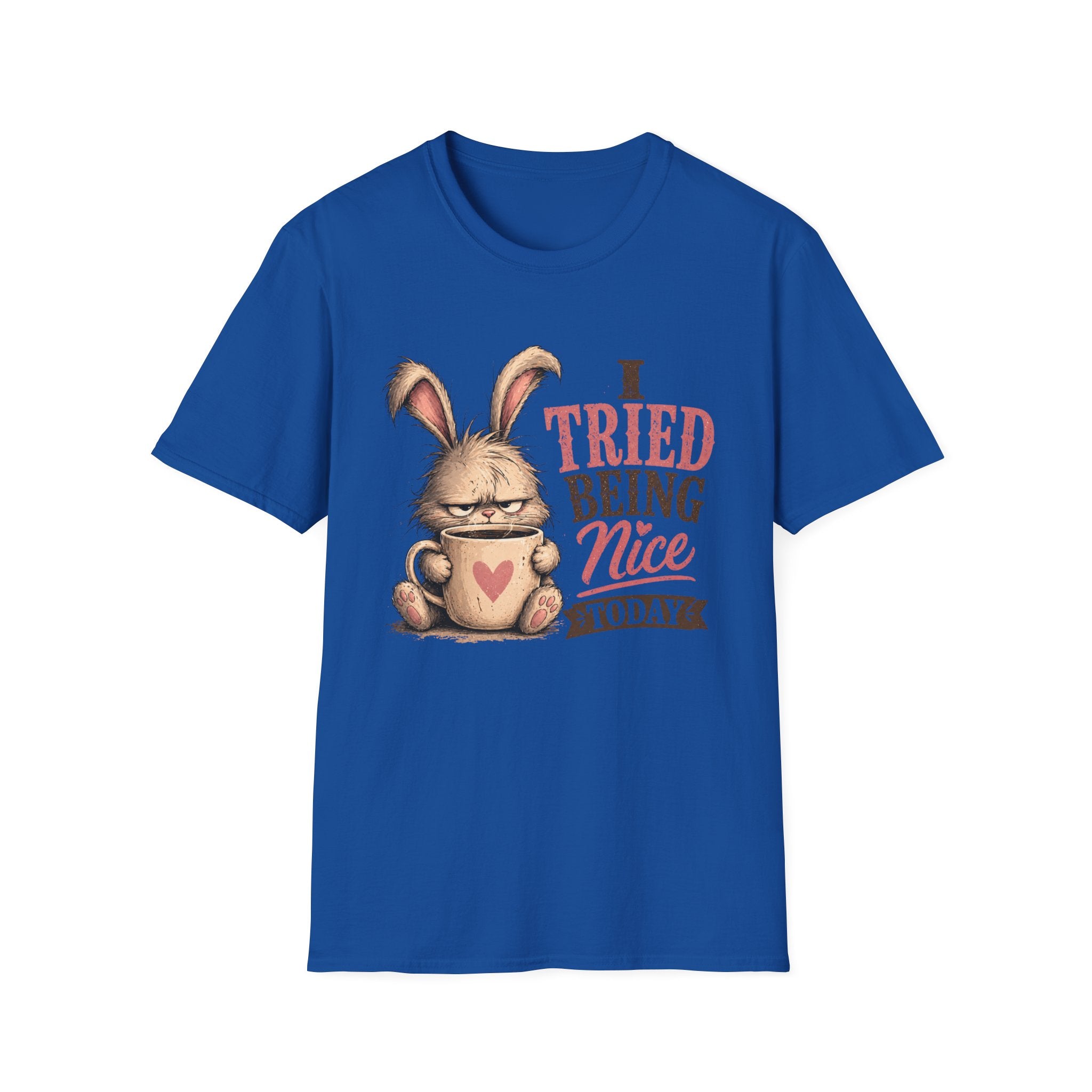 I Tried Being Nice Today T-Shirt