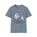 Don’t Talk to Me Chicken T-Shirt
