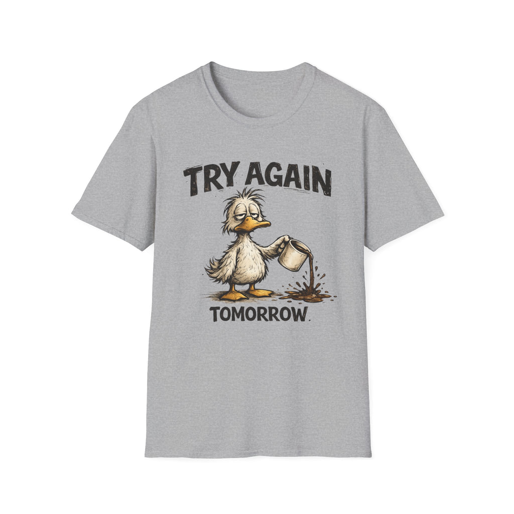 Try Again Tomorrow T-Shirt