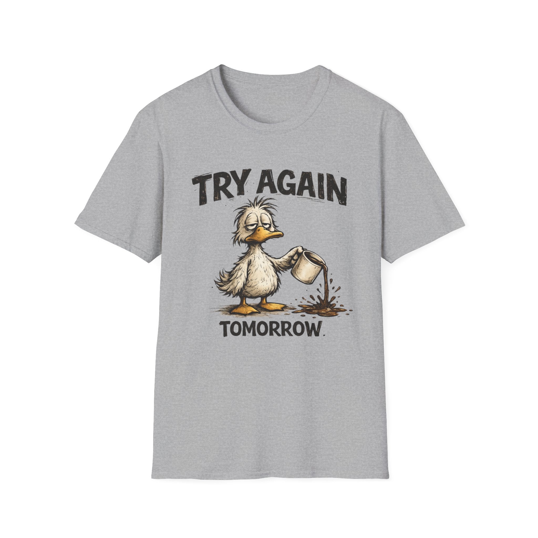 Try Again Tomorrow T-Shirt