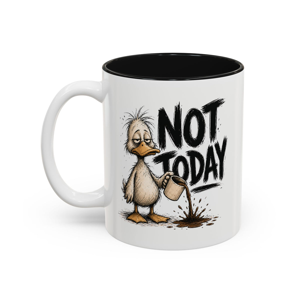 Not Today Duck Coffee Mug, 11 oz, white with black interior. Wild-haired duck watching his coffee spill from a tipped mug