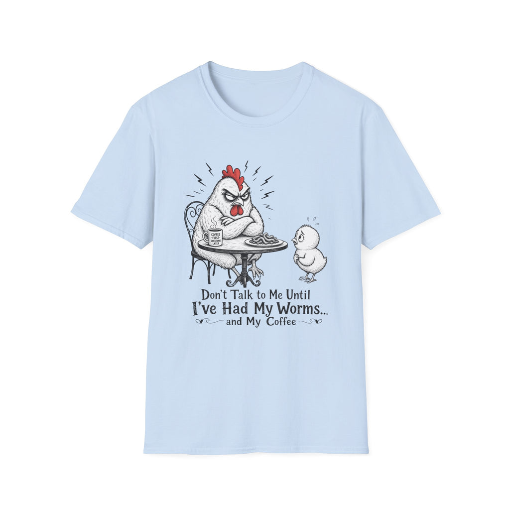 Don’t Talk to Me Chicken T-Shirt