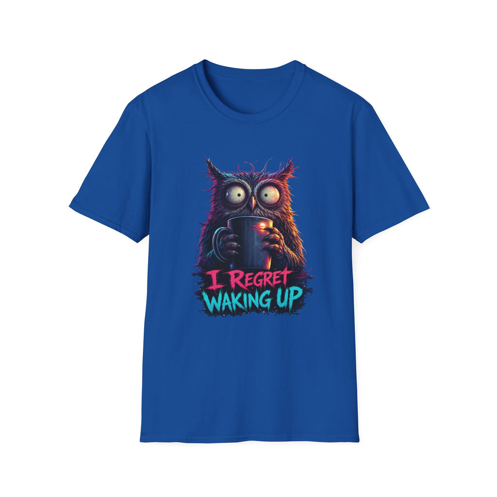 I Regret Waking Up T-Shirt
