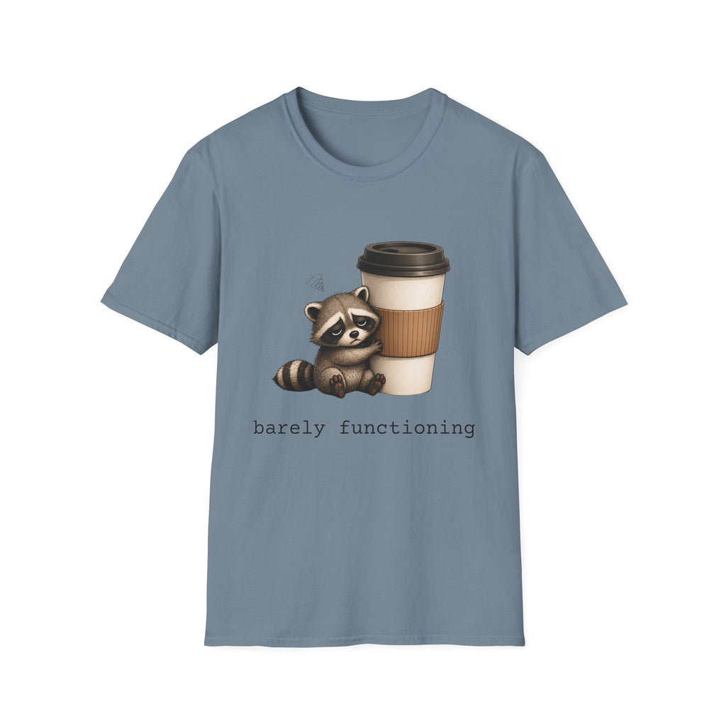 Raccoon 'barely functioning' T-Shirt