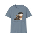 Raccoon 'barely functioning' T-Shirt
