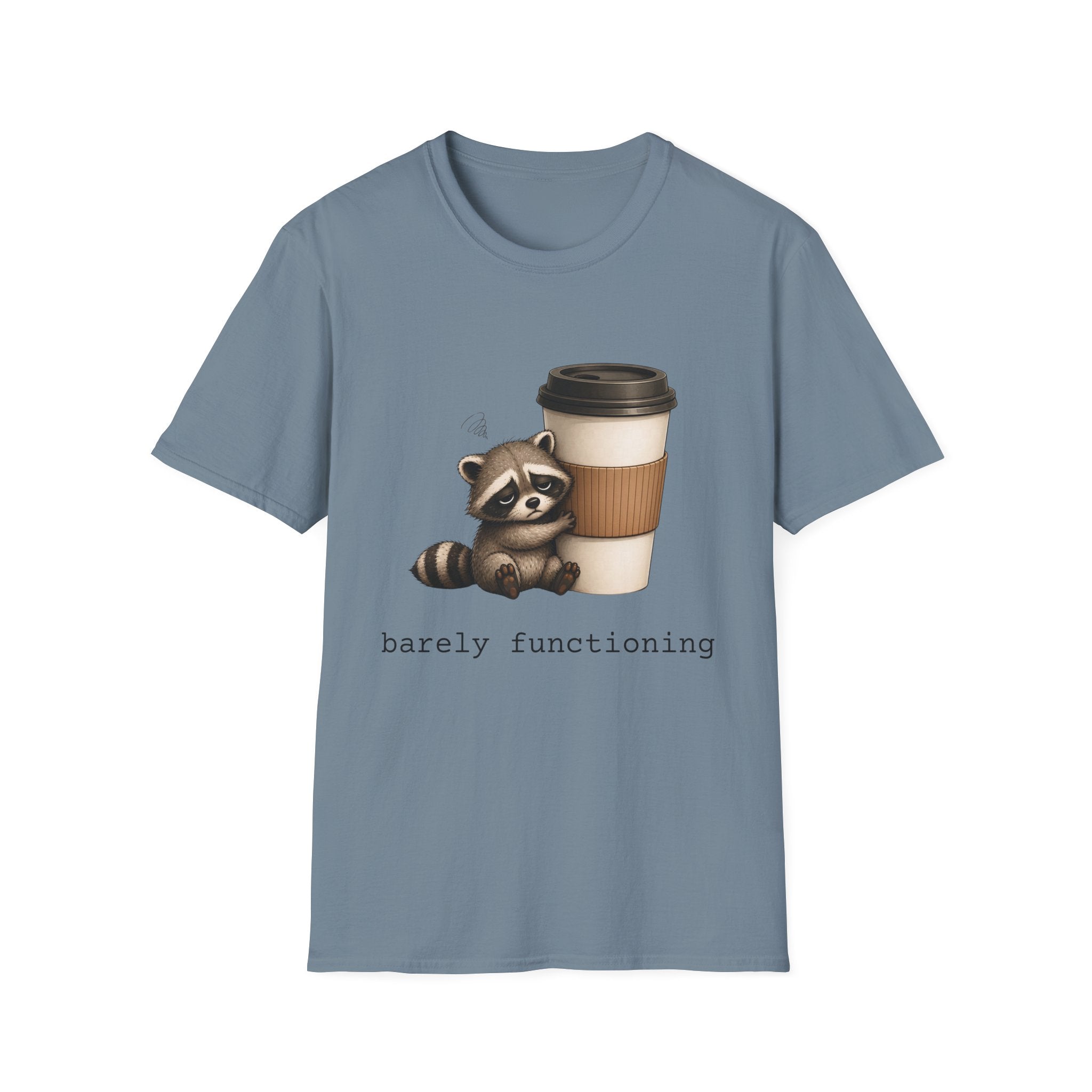 Raccoon 'barely functioning' T-Shirt