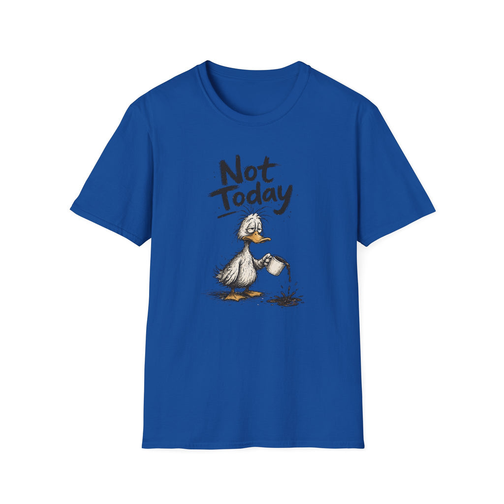 Not Today Duck T-Shirt