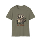 I Have No Plan T-Shirt