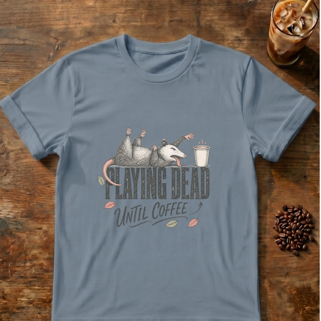 Opossum graphic for Playing Dead Until Coffee Opossum on Stone-Blue T-shirt