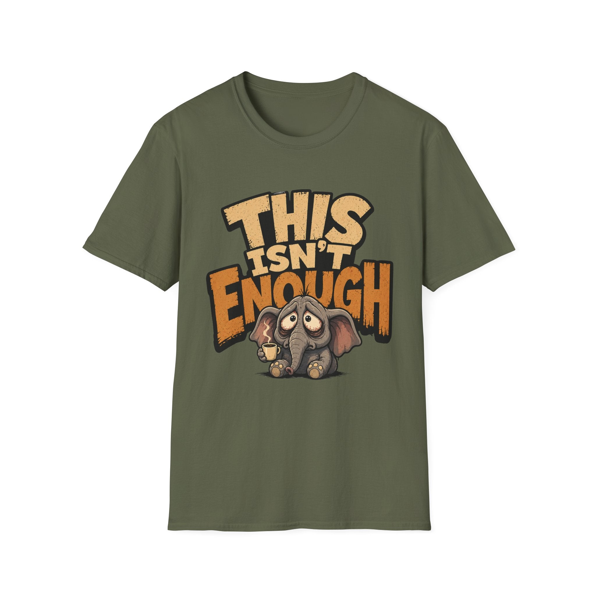 This Isn't Enough T-Shirt