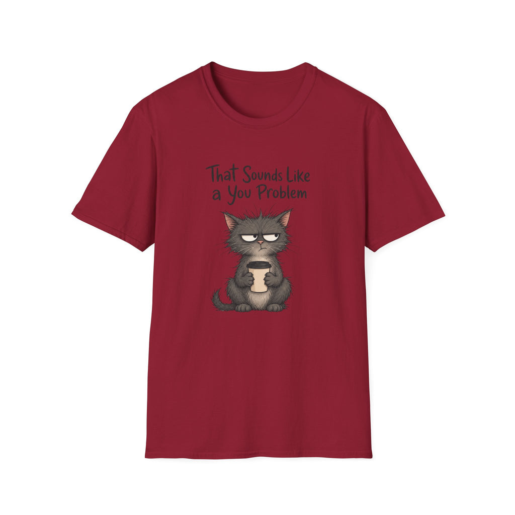 Cat "You Problem" T-Shirt