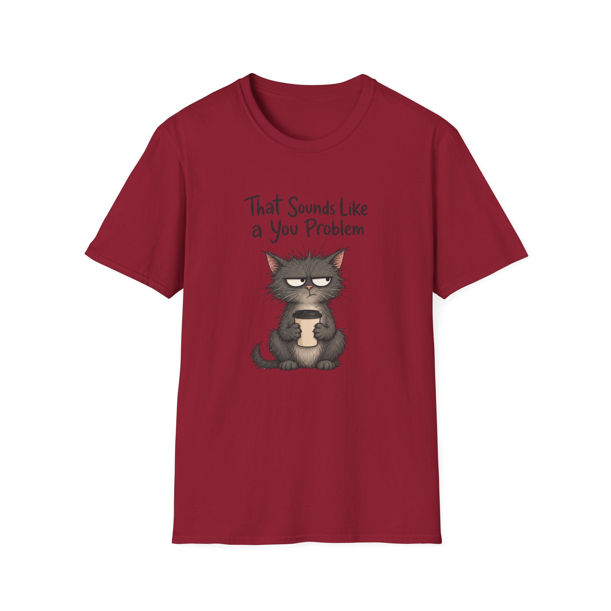 Cat "You Problem" T-Shirt
