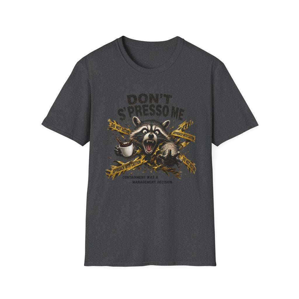 Don't S'Presso Me Raccoon T-Shirt