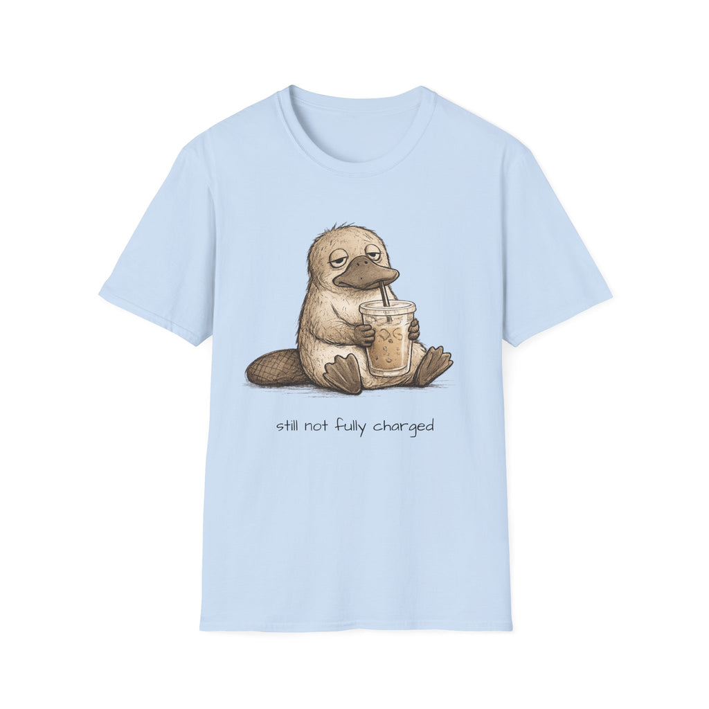 "Still Not Fully Charged" T-SHIRT