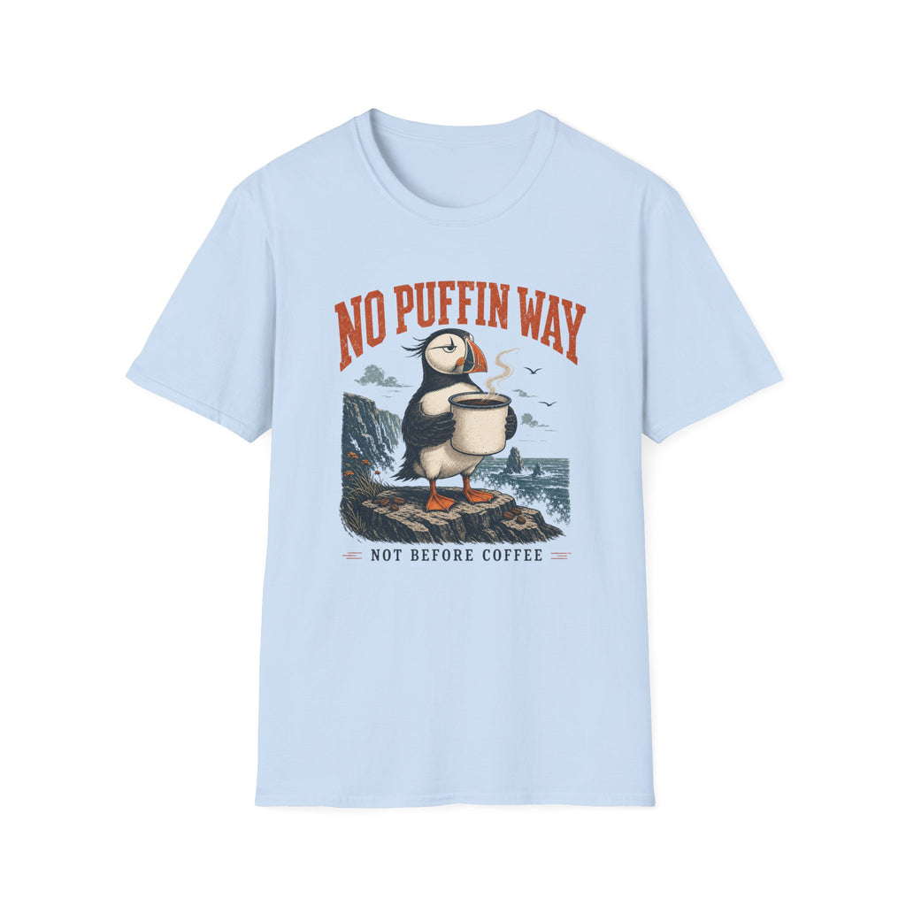 No Puffin Way T-Shirt