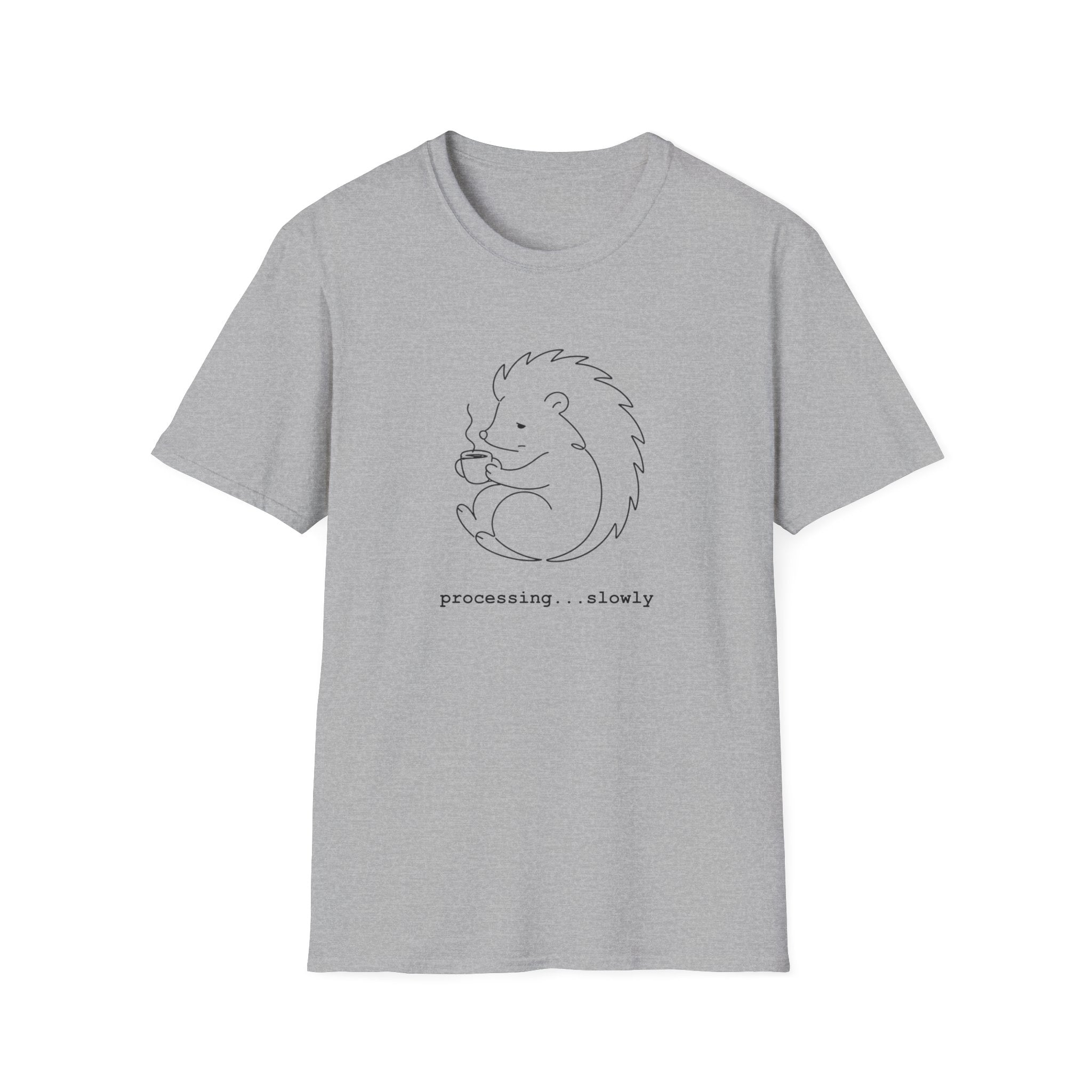 Hedgehog "processing slowly" T-Shirt