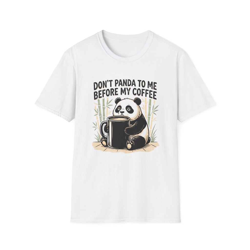 “Don’t Panda To Me Before My Coffee” T-Shirt