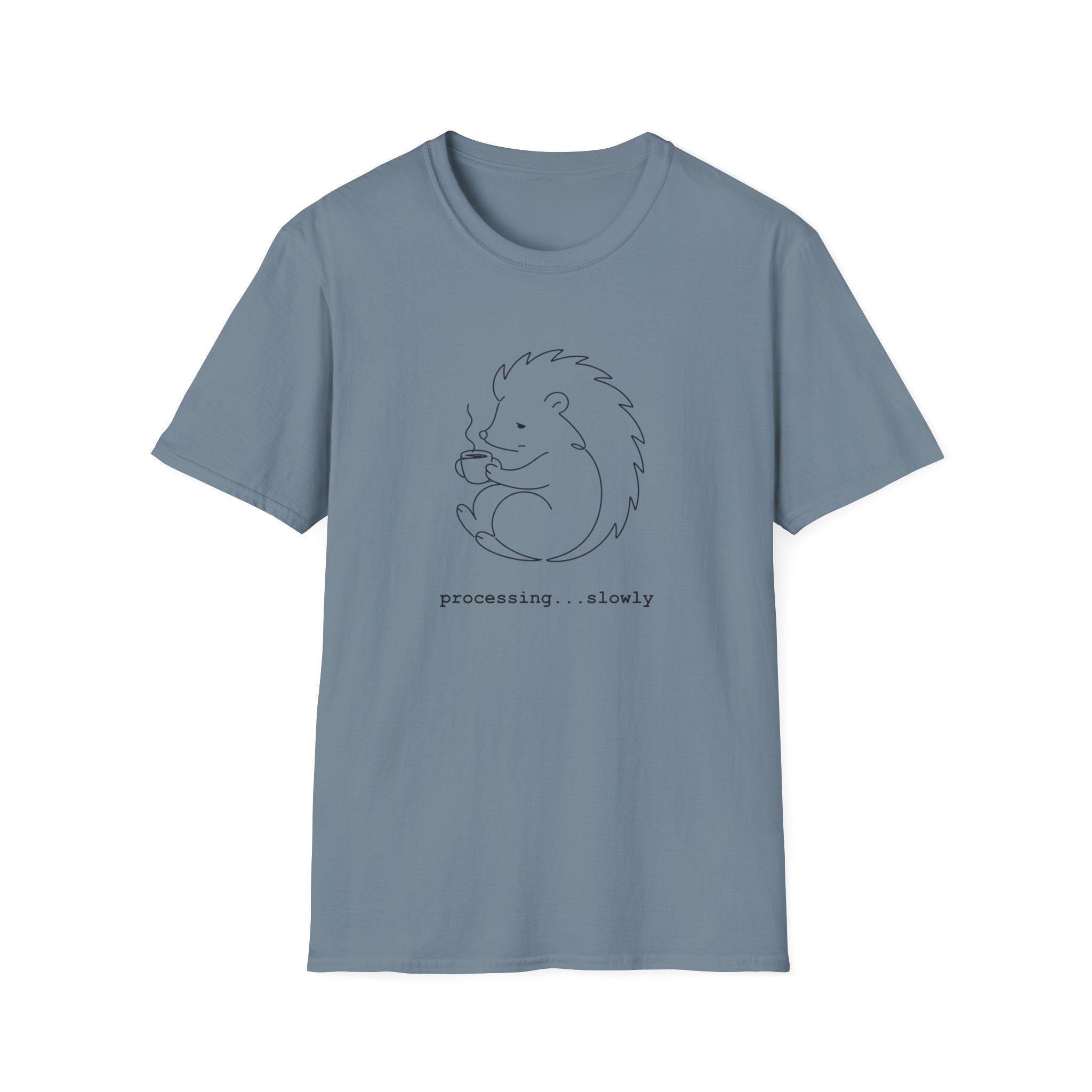 Hedgehog "processing slowly" T-Shirt