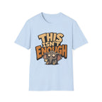 This Isn't Enough T-Shirt