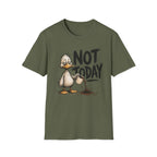 Not Today Duck T-Shirt