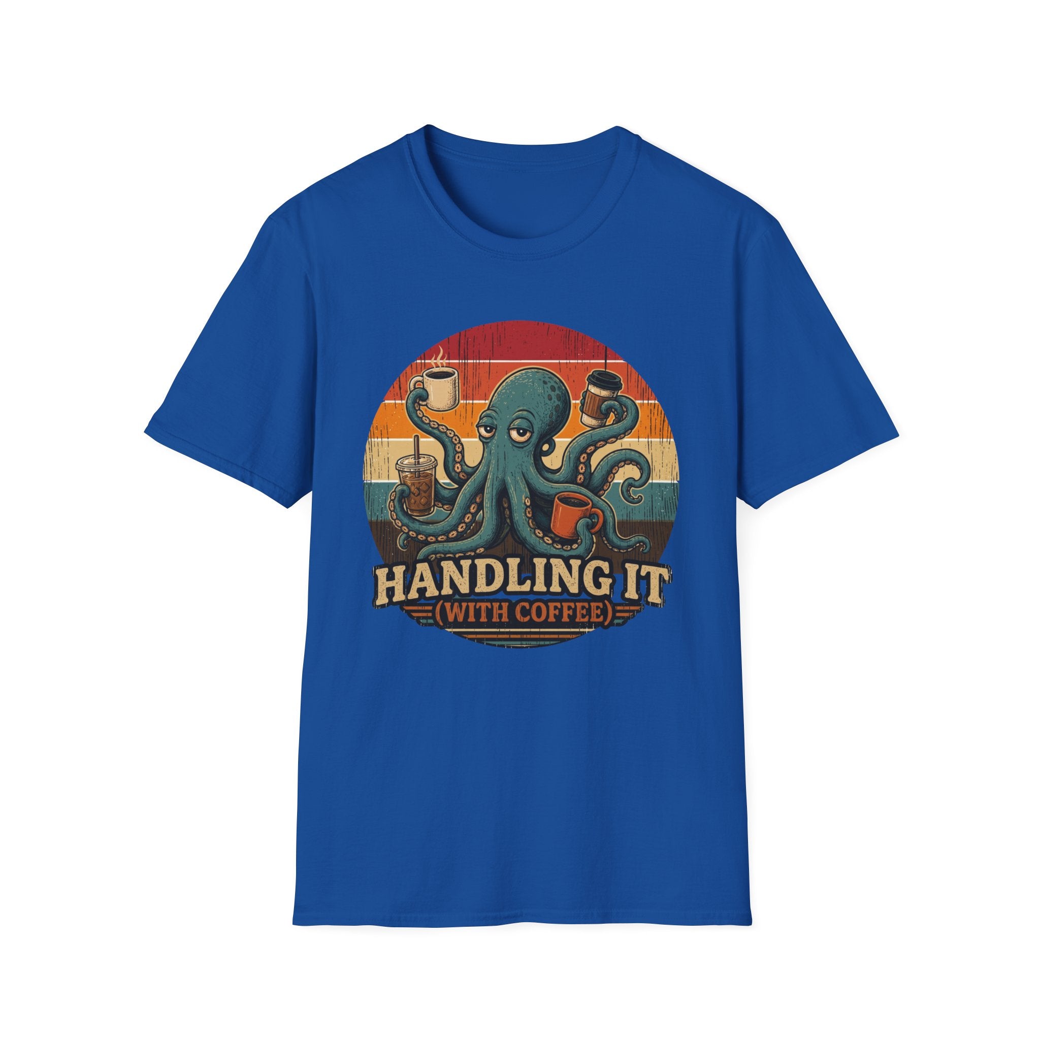Handling It With Coffee T-Shirt