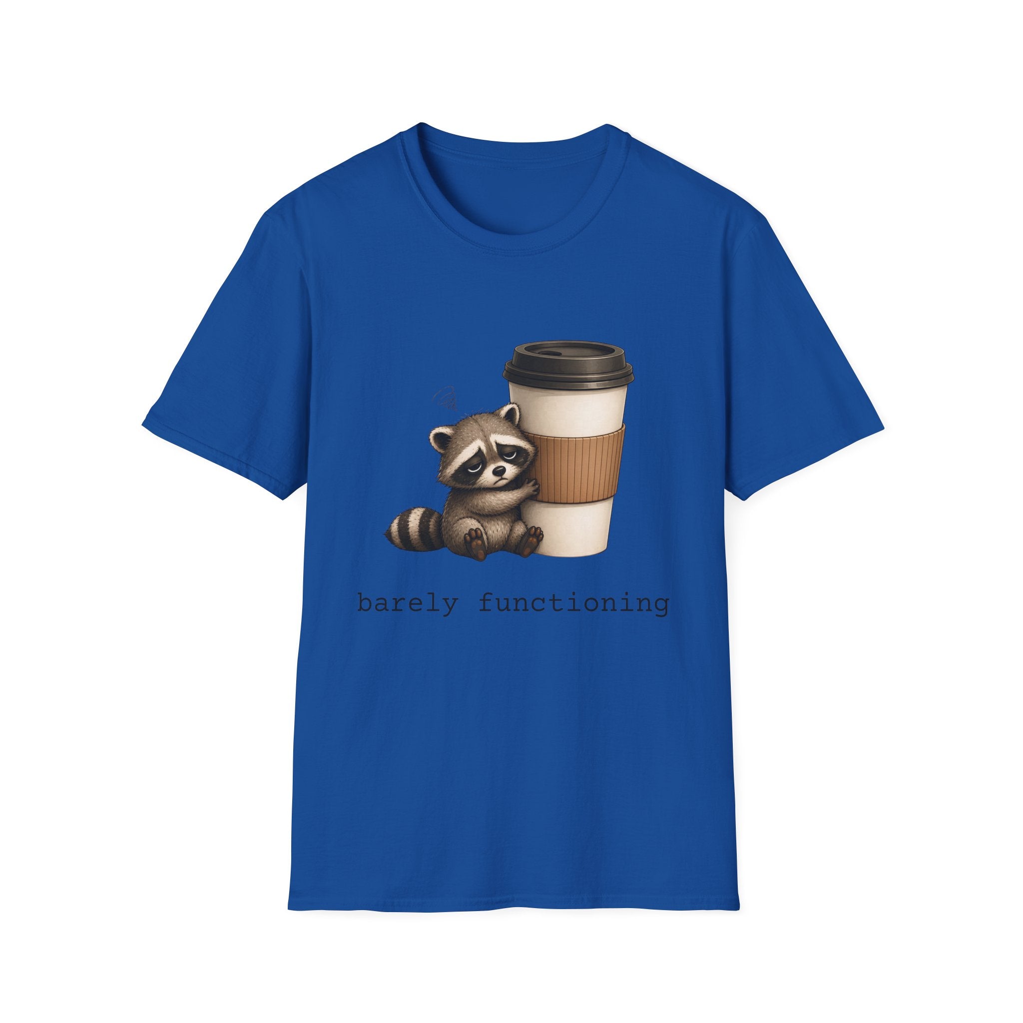 Raccoon 'barely functioning' T-Shirt
