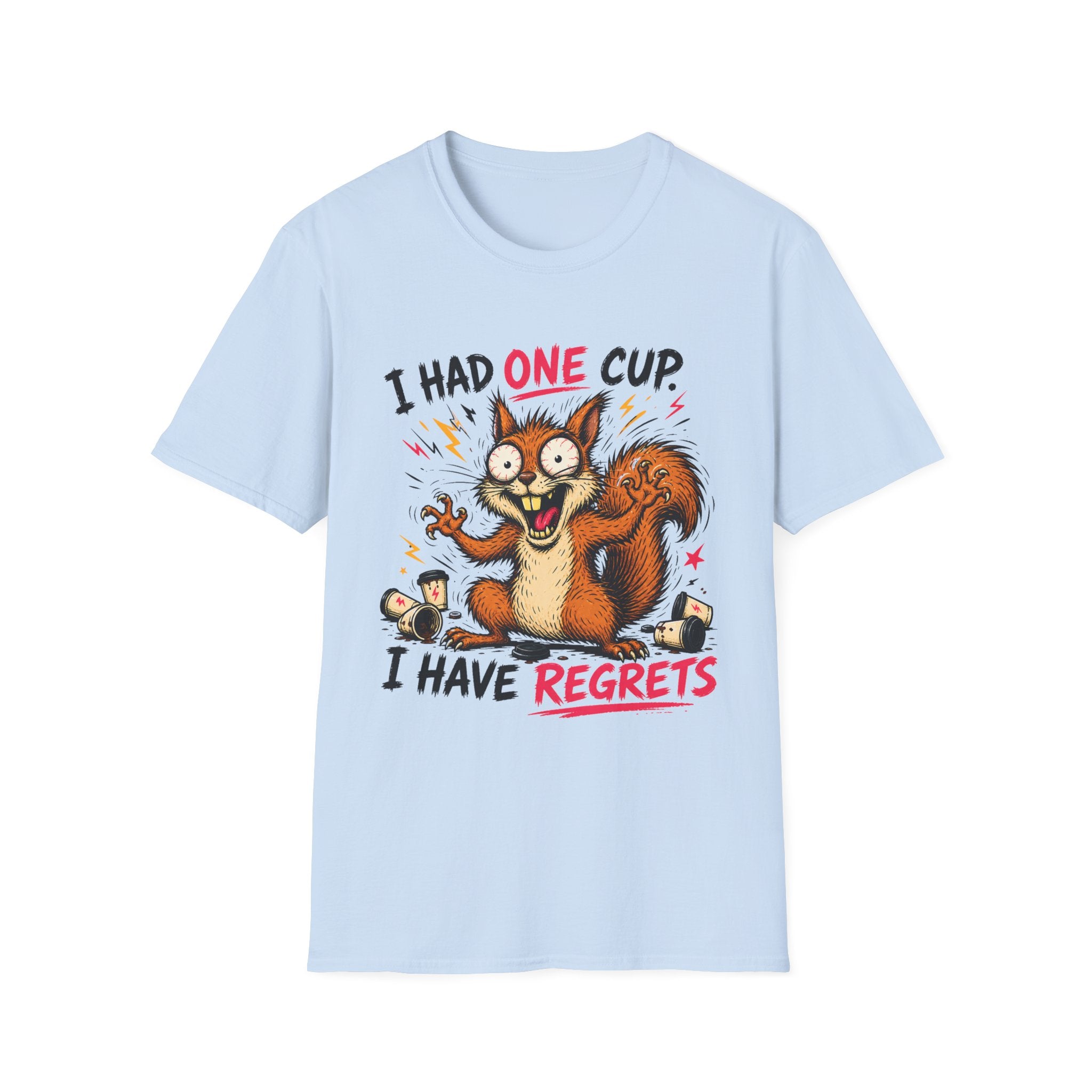 Squirrel I Had One Cup T-Shirt