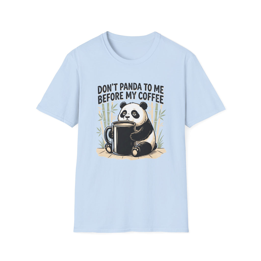 “Don’t Panda To Me Before My Coffee” T-Shirt