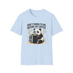 “Don’t Panda To Me Before My Coffee” T-Shirt