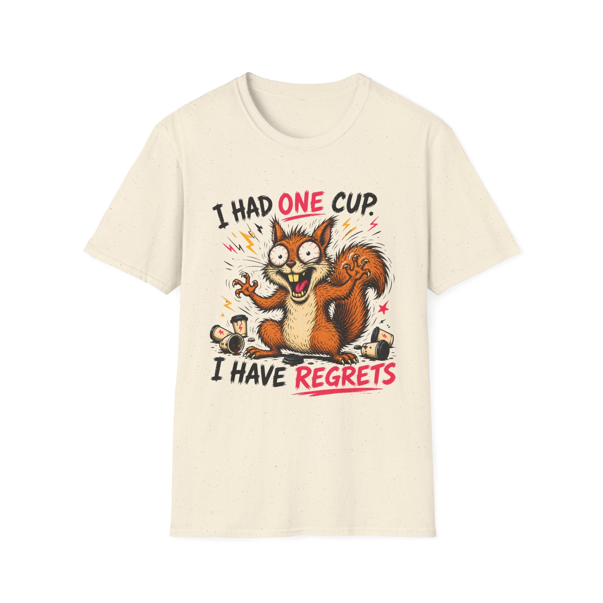 Squirrel I Had One Cup T-Shirt