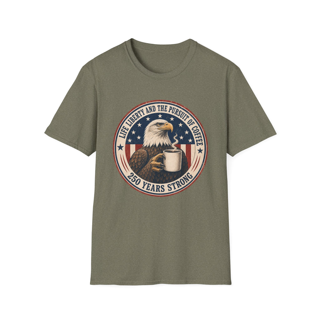 Life, Liberty and the Pursuit of Coffee T-Shirt