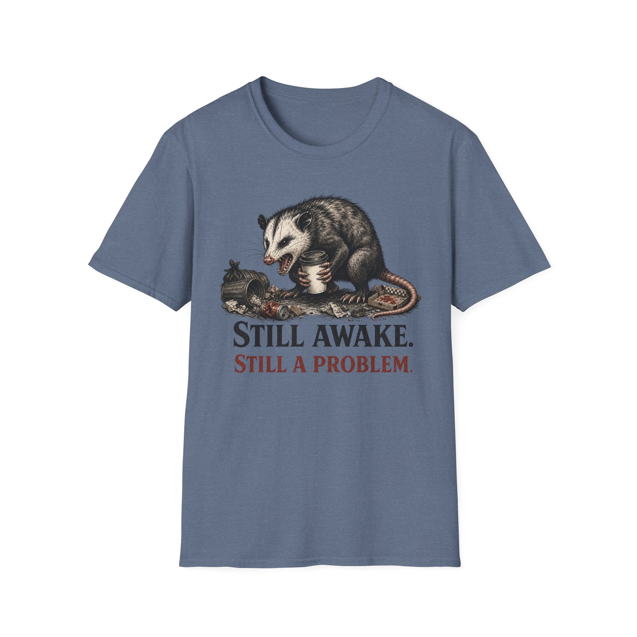 "Still Awake. Still A Problem."T-Shirt
